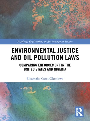 cover image of Environmental Justice and Oil Pollution Laws